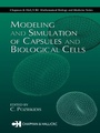 Cover: Modeling and Simulation of Capsules and Biological Cells - Chapman and Hall