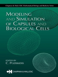Enlarge image Cover: Modeling and Simulation of Capsules and Biological Cells - Chapman and Hall