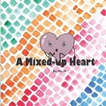 Cover: A Mixed-Up Heart - Calm with Character