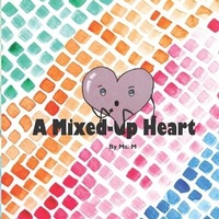 Enlarge image Cover: A Mixed-Up Heart - Calm with Character