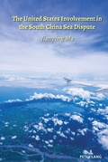 Cover: The United States Involvement in the South China Sea Dispute - Peter Lang Verlag