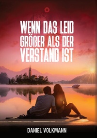 Abbildung von: Wenn das Leid größer als der Verstand ist - tredition