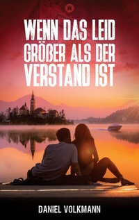 Abbildung von: Wenn das Leid größer als der Verstand ist - tredition