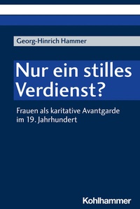 Abbildung von: Nur ein stilles Verdienst? - Kohlhammer