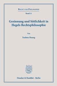 Abbildung von: Gesinnung und Sittlichkeit in Hegels Rechtsphilosophie. - Duncker & Humblot