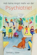 Cover: Hab keine Angst mehr vor der Psychiatrie - epubli