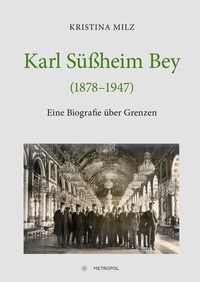 Abbildung von: Karl Süßheim Bey (1878-1947) - Metropol-Verlag