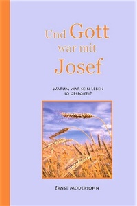 Enlarge image Cover: Und Gott war mit Josef - Christlicher Verlag Säemann