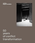Cover: 50 years of conflict transformation - Berghof Foundation