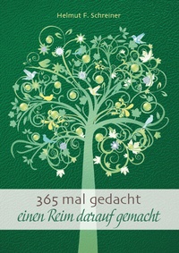 Abbildung von: 365 mal gedacht einen Reim darauf gemacht - Schreiner Innovation