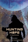 Cover: Hunting Hope - Teil 4: Zukunftsvision - In Farbe und Bunt Verlag