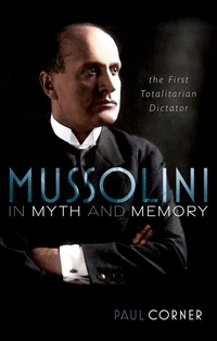 Enlarge image Cover: Mussolini in Myth and Memory - Oxford University Press
