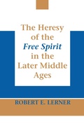 Cover: Heresy of the Free Spirit in the Later Middle Ages, the - University of Notre Dame Press