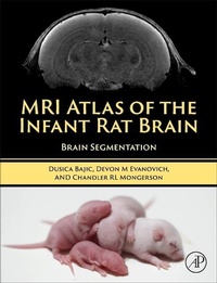 Abbildung von: MRI Atlas of the Infant Rat Brain - Academic Press
