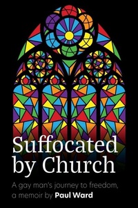 Abbildung von: Suffocated by Church - Paul Gerard WARD