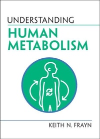 Enlarge image Cover: Understanding Human Metabolism - Cambridge University Press
