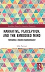 Cover: Narrative, Perception, and the Embodied Mind - Routledge