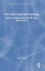 Cover: Net Zero, Food and Farming - Routledge