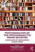 Cover: Psychoanalysis of the Psychoanalytic Frame Revisited - Routledge