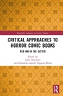 Cover: Critical Approaches to Horror Comic Books - Routledge