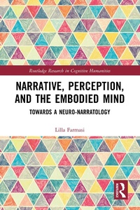 Abbildung von: Narrative, Perception, and the Embodied Mind - Routledge