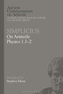 Cover: Simplicius: On Aristotle Physics 1.1-2 - Bloomsbury Academic