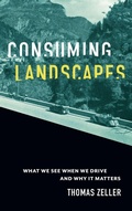 Cover: Consuming Landscapes - Johns Hopkins University Press