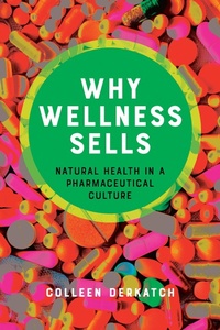 Abbildung von: Why Wellness Sells - Johns Hopkins University Press