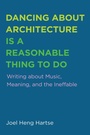 Cover: Dancing about Architecture is a Reasonable Thing to Do - Wipf and Stock Publishers