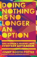 Cover: Doing Nothing Is No Longer an Option - One Woman`s Journey into Everyday Antiracism - Inter-Varsity Press,US