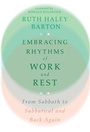 Cover: Embracing Rhythms of Work and Rest - From Sabbath to Sabbatical and Back Again - IVP Formatio
