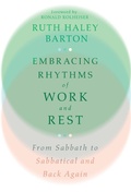 Cover: Embracing Rhythms of Work and Rest - From Sabbath to Sabbatical and Back Again - IVP Formatio