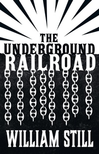 Abbildung von: The Underground Railroad - Read Books