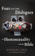 Cover: Four (and a Half) Dialogues on Homosexuality and the Bible - Cascade Books