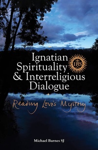 Bild vergrößern Bild: Ignatian Spirituality and Interreligious Dialogue - Messenger Publications