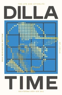 Enlarge image Cover: Dilla Time - Swift Press
