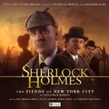 Cover: Sherlock Holmes: The Fiends of New York City - Big Finish Productions Ltd