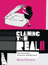 Abbildung von: Claiming the Real - BFI Publishing