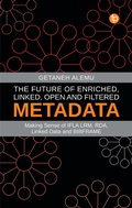 Cover: The Future of Enriched, Linked, Open and Filtered Metadata - Facet Publishing