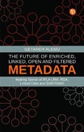 Cover: The Future of Enriched, Linked, Open and Filtered Metadata - Facet Publishing