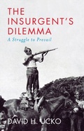 Cover: The Insurgent's Dilemma - Hurst Publishers