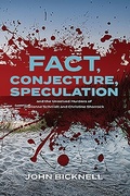 Cover: Fact, Conjecture, Speculation and the Unsolved Murders of Marianne Schmidt and Christine Sharrock - John Bicknell