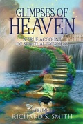 Cover: Glimpses of Heaven, II: A True Account of Spiritual Journeys - Glimpses of Heaven