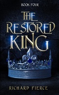 Cover: The Restored King - Richard Fierce