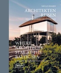 Abbildung von: Architekten Reisen. Design-Refugien an der Ostsee - Braun Publishing