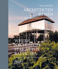 Abbildung von: Architekten Reisen. Design-Refugien an der Ostsee - Braun Publishing