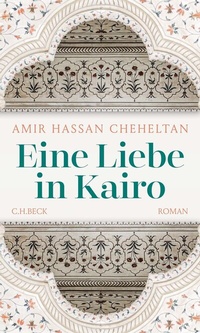Abbildung von: Eine Liebe in Kairo - C.H.BECK