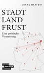 Cover: Stadt, Land, Frust - C.H.BECK
