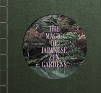 Abbildung von: The Magic of Japanese Zen Gardens - Benteli