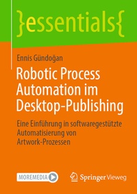 Abbildung von: Robotic Process Automation im Desktop-Publishing - Springer Vieweg